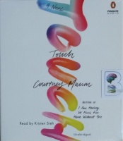 Touch written by Courtney Maum performed by Kristen Sieh on CD (Unabridged)